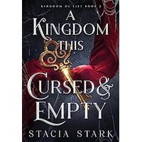 A Kingdom This Cursed and Empty by Stacia Stark PDF ePub Audio Book Summary