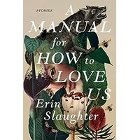 A Manual for How to Love Us by Erin Slaughter PDF ePub Audio Book Summary
