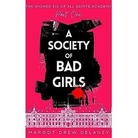 A Society Of Bad Girls by Margot Drew Delaney PDF ePub Audio Book Summary