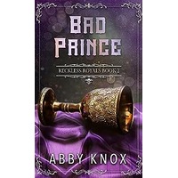 Bad Prince by Abby Knox PDF ePub Audio Book Summary
