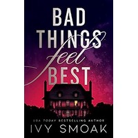 Bad Things Feel Best by Ivy Smoak PDF ePub Audio Book Summary