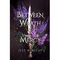 Between Wrath and Mercy by Jess Wisecup PDF ePub Audio Book Summary