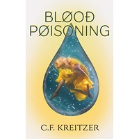 Blood Poisoning by C.F. Kreitzer PDF ePub Audio Book Summary