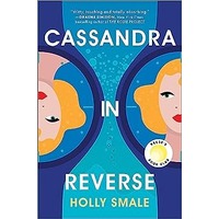 Cassandra in Reverse by Holly Smale PDF ePub Audio Book Summary