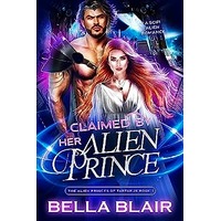 Claimed by her Alien Prince by Bella Blair PDF ePub Audio Book Summary