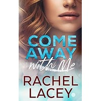 Come Away with Me by Rachel Lacey PDF ePub Audio Book Summary