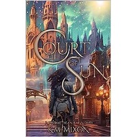 Court of Sun by K.M. Mixon PDF ePub Audio Book Summary