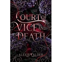 Court of Vice and Death by Alexis Calder PDF ePub Audio Book Summary