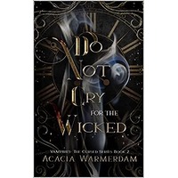 Do not Cry for the Wicked by Acacia Warmerdam PDF ePub Audio Book Summary