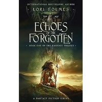 Echoes of The Forgotten by Lori Holmes PDF ePub Audio Book Summary