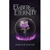 Embers of Eternity by Brianna R Shaffery PDF ePub Audio Book Summary