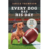 Every Dog Has His Day by Janice Thompson PDF ePub Audio Book Summary