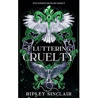 Fluttering Cruelty by Ripley Sinclair PDF ePub Audio Book Summary