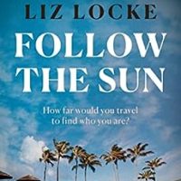 Follow the Sun by Liz Locke PDF ePub AUdio Book Summary