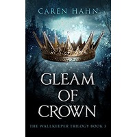 Gleam of Crown by Caren Hahn PDF ePub Audio Book Summary