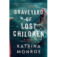 Graveyard of Lost Children by Katrina Monroe PDF ePub Audio Book Summary
