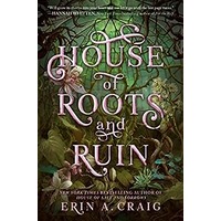 House of Roots and Ruin by Erin A. Craig PDF ePub Audio Book Summary