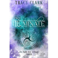 ILLUMINATE by Tracy Clark PDF ePub Audio Book Summary