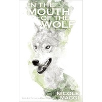 In the Mouth of the Wolf by Nicole Maggi PDF ePub Audio Book Summary