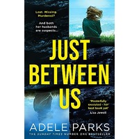 Just Between Us by Adele Parks PDF ePub Audio Book Summary