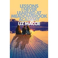Lessons I Never Learned at Meadowbrook Academy by Liz Maccie PDF ePub Audio Book Summary