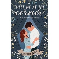 Meet Me At The Corner by Michelle Angus PDF ePub Audio Book Summary