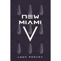 New Miami V by Leon Posada PDF ePub Audio Book Summary