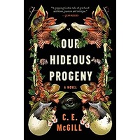 Our Hideous Progeny by C.E. McGill PDF ePub Audio Book Summary