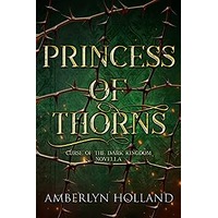 Princess of Thorns by Amberlyn Holland PDF ePub Audio Book Summary
