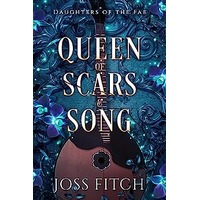 Queen of Scars & Song by Joss Fitch PDF ePub Audio Book Summary
