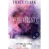 SCINTILLATE by TRACY CLARK PDF ePub Audio Book Summary