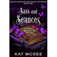 Sass and Seances by Kat McGee PDF ePub Audio Book Summary