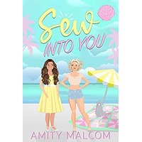 Sew Into You by Amity Malcom PDF ePub Audio Book Summary