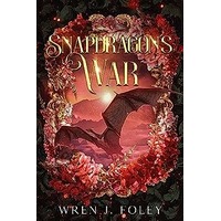 Snapdragon's War by Wren J. Foley PDF ePub Audio Book Summary