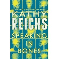 Speaking in Bones by Kathy Reichs PDF ePub Audio Book Summary