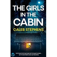 THE GIRLS IN THE CABIN by CALEB STEPHENS PDF ePub Audio Book Summary