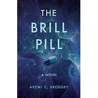 The Brill Pill by Akemi C. Brodsky PDF ePub Audio Book Summary