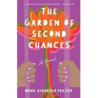 The Garden of Second Chances by Mona Alvarado Frazier PDF ePub Audio Book Summary