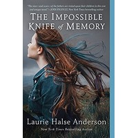 The Impossible Knife of Memory by Laurie Halse Anderson PDF ePub Audio Book Summary