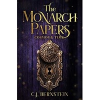The Monarch Papers Cosmos & Time by C.J. Bernstein PDF ePub Audio Book Summary