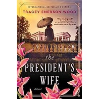 The President's Wife by Tracey Enerson Wood PDF ePub Audio Book Summary