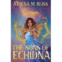 The Sons Of Echidna by Athena M. Bliss PDF ePub Audio Book Summary