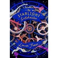 The Starlight Watchmaker by Lauren James PDF ePub Audio Book Summary