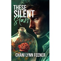 These Silent Stars by Chani Lynn Feener PDF ePub Audio Book Summary