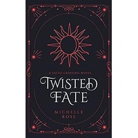 Twisted Fate by Michelle Rose PDF ePub Audio Book Summary