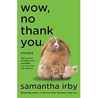 Wow, No Thank You by Samantha Irby PDF ePub Audio Book Summary