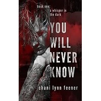 You Will Never Know by Chani Lynn Feener PDF ePub Audio Book Summary