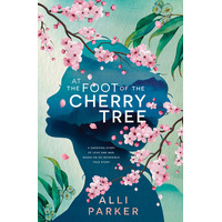 At the Foot of the Cherry Tree by Alli Parker PDF ePub Audio Book Summary