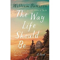 The Way Life Should Be by William Dameron PDF ePub Audio Book Summary