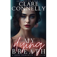 My Dying Breath by Clare Connelly PDF ePub Audio Book Summary